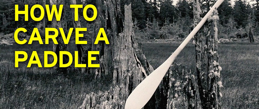 How to Carve a Paddle